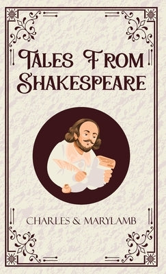 Tales From Shakespeare by Charles