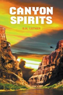 Canyon Spirits by Luther, B. H.