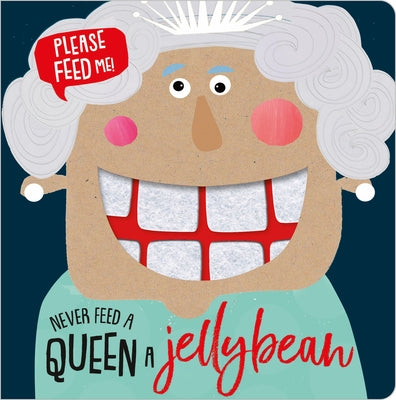 Never Feed a Queen a Jellybean by Greening, Rosie