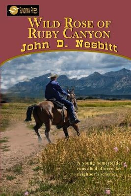 Wild Rose of Ruby Canyon by Nesbitt, John D.