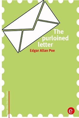 The purloined letter by Poe, Edgar Allan