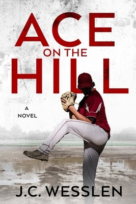 Ace on the Hill by Wesslen, J. C.