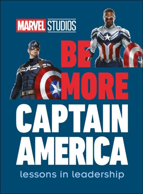 Marvel Studios Be More Captain America: Lessons in Leadership by DK