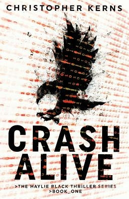 Crash Alive: A Next-Generation Thriller by Kerns, Christopher