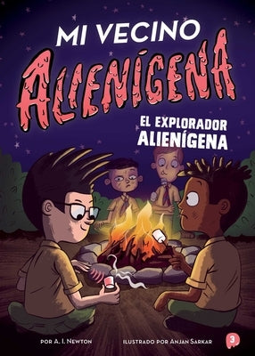 Mi Vecino Alienígena 3: El Explorador Alienígena by Newton, A. I.