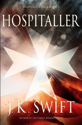 Hospitaller by Swift, J. K.