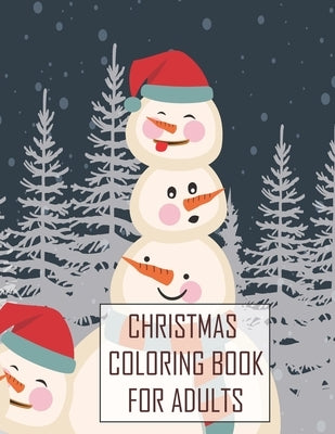 Christmas Coloring Book For Adults: Christmas Adult Coloring Book for Grownups, MERRY CHRISTMAS, Adult Coloring Book Hand Drawn Coloring by Felix, Asher Evangeline