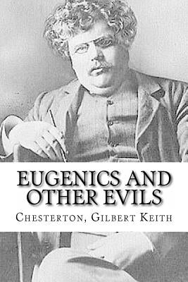 Eugenics and Other Evils by Edibooks