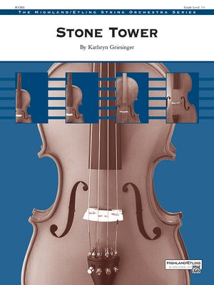 Stone Tower: Conductor Score by Griesinger, Kathryn