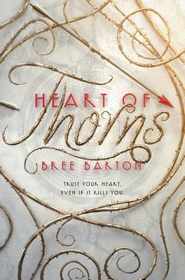 Heart of Thorns by Barton, Bree