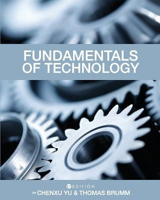 Fundamentals of Technology by Yu, Chenxu