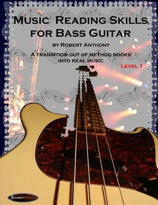 Music Reading Skills for Bass Guitar Level 1 by Anthony, Robert