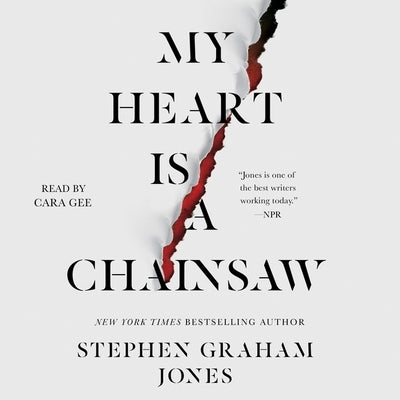 My Heart Is a Chainsaw by Jones, Stephen Graham