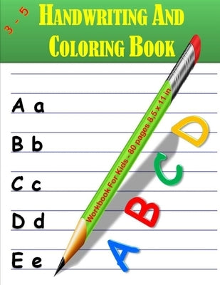 ABCD Handwriting and Coloring Book: ABCD alphabet handwriting and coloring practice workbook for kids: Preschool writing and coloring workbook for kid by Art, Tamoh