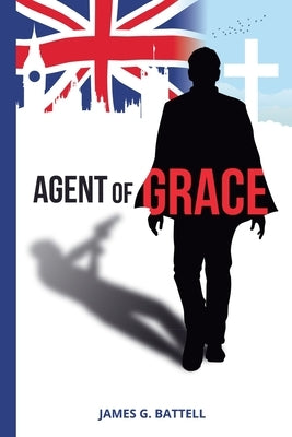 Agent of Grace by Battell, James