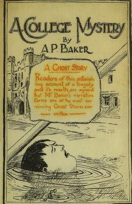 A College Mystery by Baker, A. P.