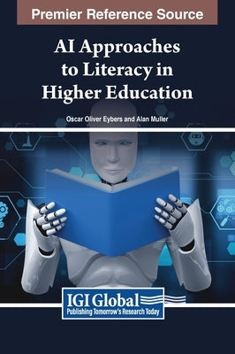 AI Approaches to Literacy in Higher Education by Eybers, Oscar Oliver