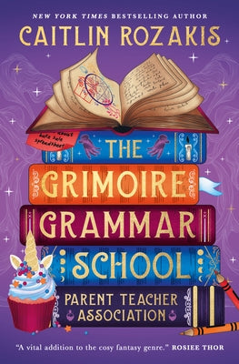 The Grimoire Grammar School Parent Teacher Association by Rozakis, Caitlin