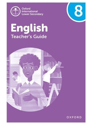 Oxford International Lower Secondary English Teachers Guide 8 by Danihel