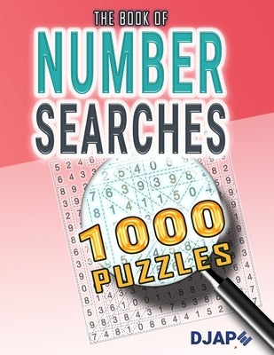 The book of Number Searches: 1000 Puzzles by Djape