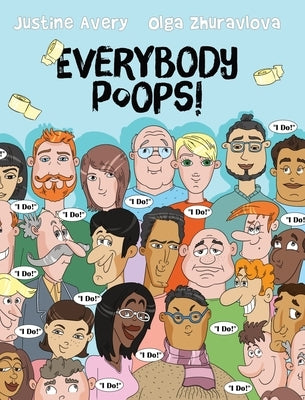 Everybody Poops! by Avery, Justine