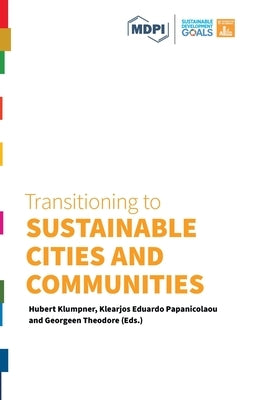 Transitioning to Sustainable Cities and Communities by Klumpner, Hubert