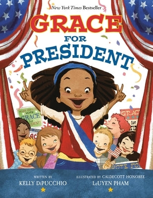 Grace for President by Dipucchio, Kelly