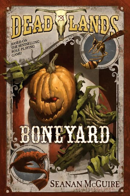 Deadlands: Boneyard by McGuire, Seanan