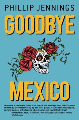 Goodbye Mexico by Jennings, Phillip