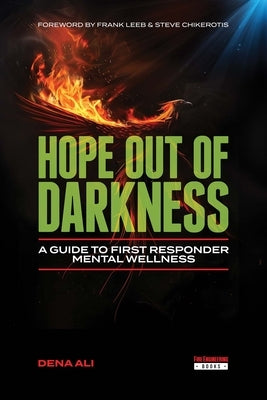 Hope Out of Darkness: A Guide to First Responder Mental Wellness by Ali, Dena