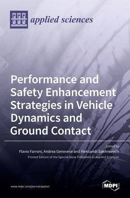 Performance and Safety Enhancement Strategies in Vehicle Dynamics and Ground Contact by Farroni, Flavio