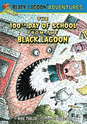 100th Day of School from the Black Lagoon by Thaler, Mike