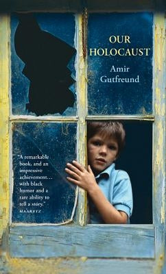 Our Holocaust by Gutfreund, Amir