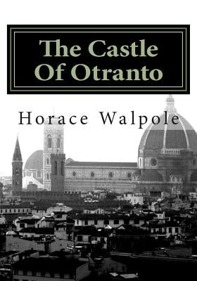 The Castle Of Otranto by Walpole, Horace