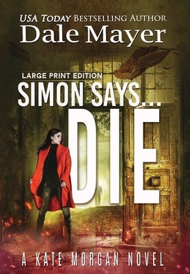 Simon Says... Die by Mayer, Dale