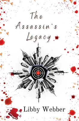 The Assassin's Legacy by Webber, Libby