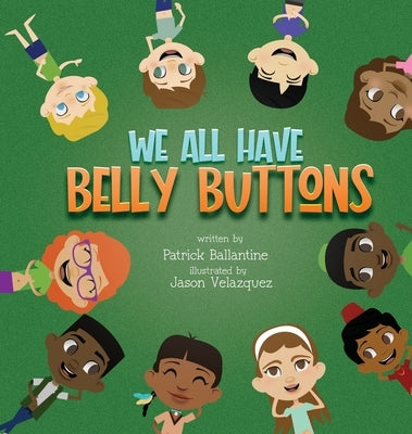 We All Have Belly Buttons by Ballantine, Patrick