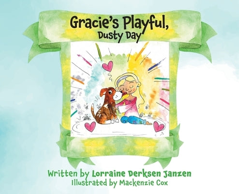 Gracie's Playful, Dusty Day by Janzen, Lorraine Derksen