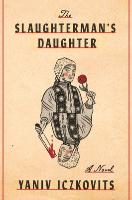 The Slaughterman's Daughter by Iczkovits, Yaniv