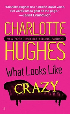 What Looks Like Crazy by Hughes, Charlotte