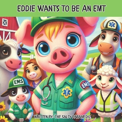 Eddie Wants to be an EMT by Paramedic, The Salty