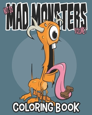 Not So Mad Monsters: Coloring Book by Outside the Lines