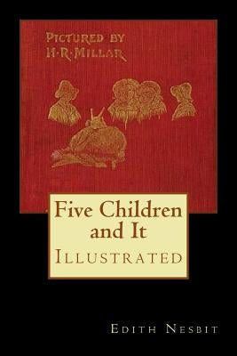 Five Children and It: Illustrated by Millar, H. R.