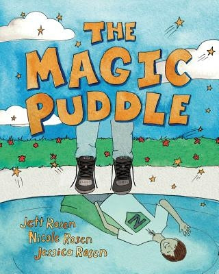 The Magic Puddle by Jett, Rosen