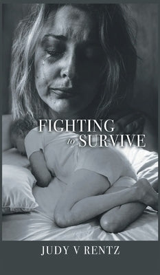 Fighting to Survive: The Suicide Disease by Rentz, Judy V.