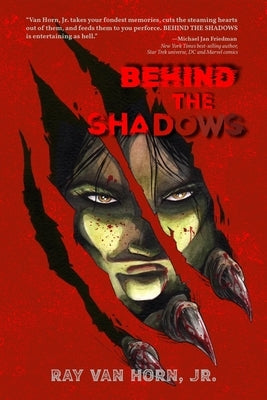 Behind the Shadows by Van Horn, Ray, Jr.