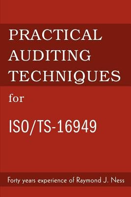 Practical Auditing Techniques for ISO/Ts-16949 by Ness, Raymond J.