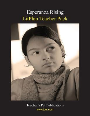 Litplan Teacher Pack: Esperanza Rising by Magno, Maggie