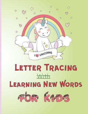 Letter tracing with learning new words for kids: 3-5 Writing Practice Book to Master Letters and Words. by Imran, Al