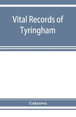Vital records of Tyringham, Massachusetts to the year 1850 by Unknown